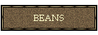 BEANS